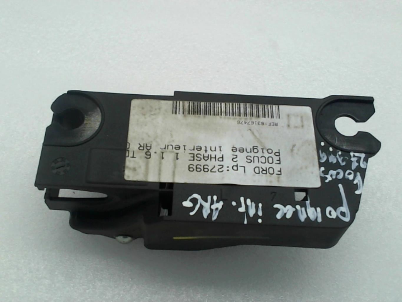 Maniglia interna posteriore sinistra FORD FOCUS 2 PHASE 1 Diésel - 1