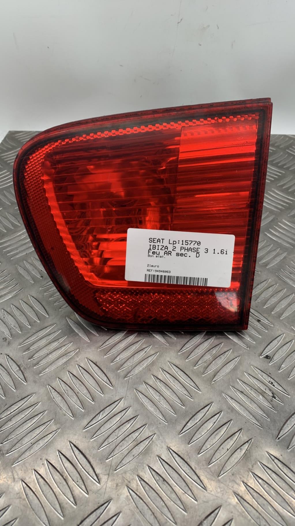 Feu arriere secondaire droit (feux) SEAT IBIZA 2 PHASE 3 Essence - 1